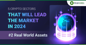 RWA หนึ่งในเทรนด์ที่จะมานำตลาดคริปโตฯ ปี 2024 จะมีอะไรน่าสนใจบ้าง